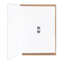 Load image into Gallery viewer, Bi Bi Bi, Bi Bi Card