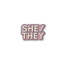 Load image into Gallery viewer, She/They Pronoun Pin