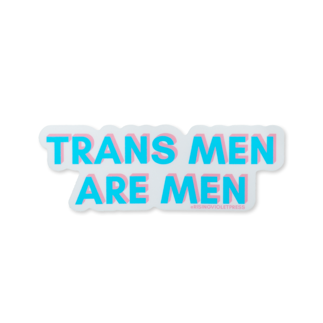 Trans Men Are Men Sticker